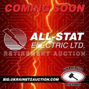 All-Stat Electric Ltd. Retirement Auction is COMING SOON!!!