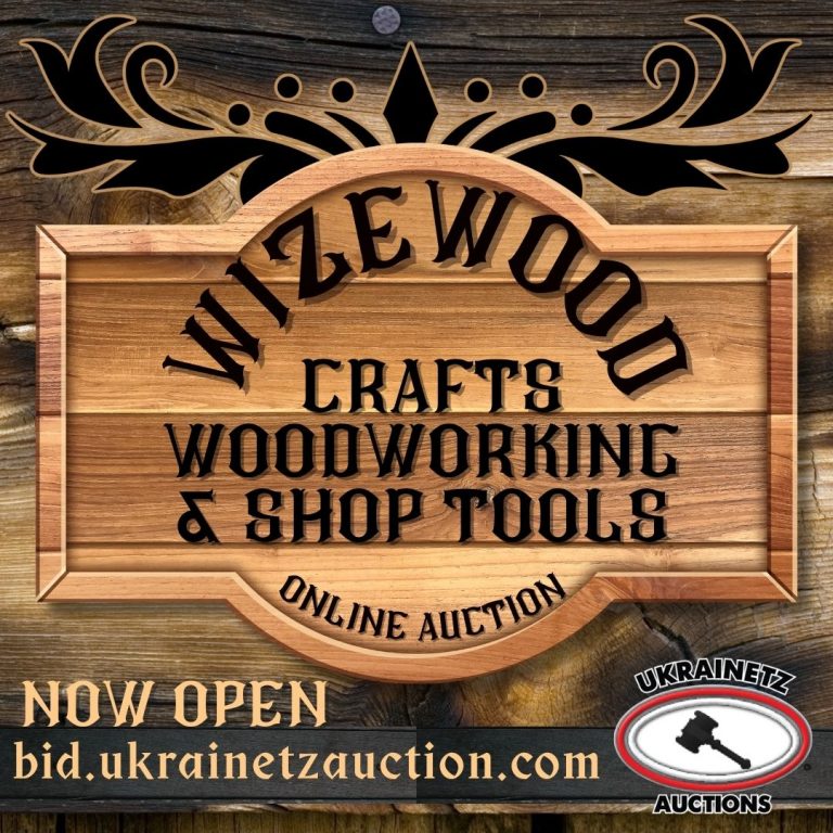 NOW OPEN!!! The Wizewood Crafts, Woodworking & Shop Tools Online Auction.