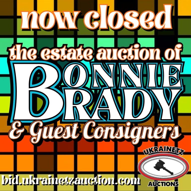 The Estate Auction of Bonnie Brady & Guest Consigners is NOW CLOSED!!