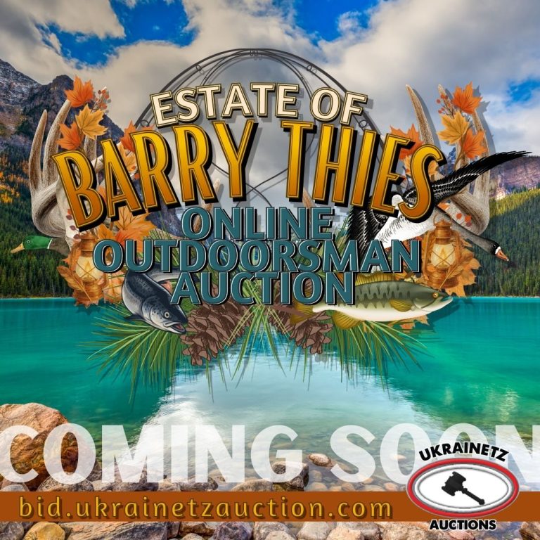 The Estate of Barry Thies- Online Outdoorsman Auction is COMING SOON!!