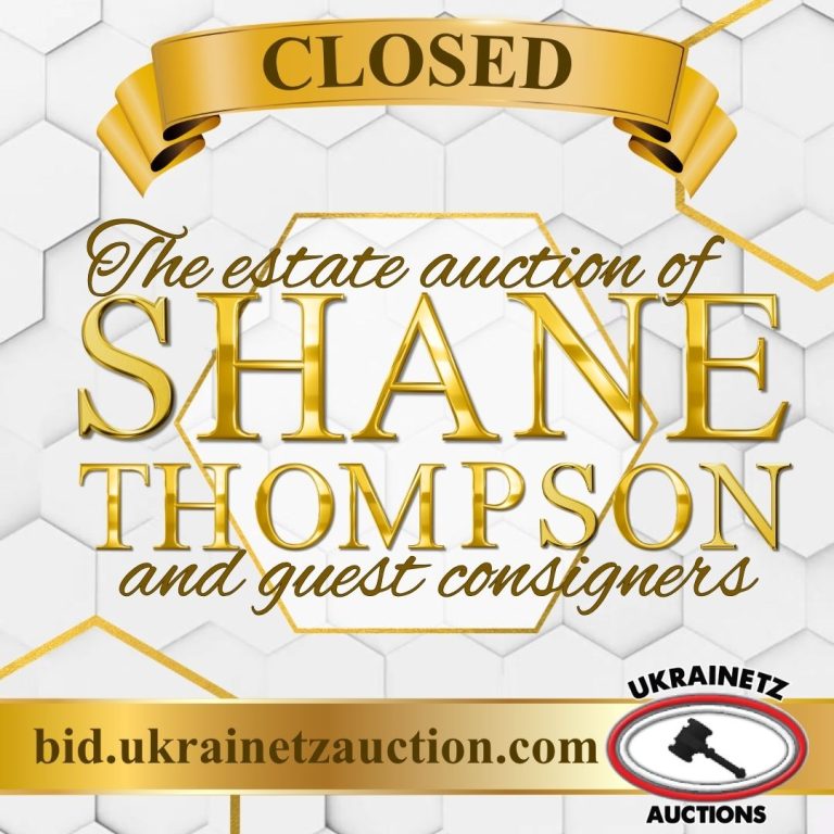 The Estate of Shane Thompson & Guest Consignors is NOW CLOSED!!
