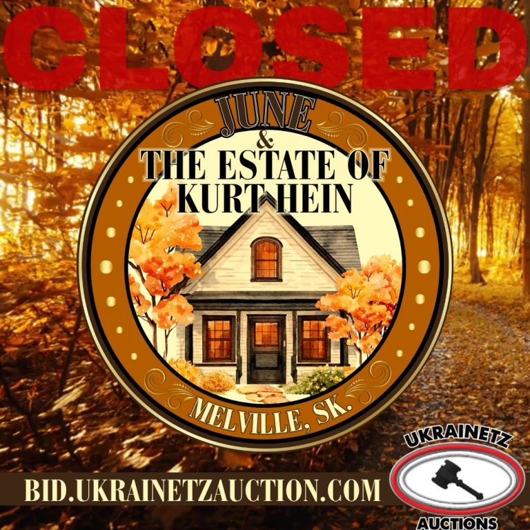 June & The Estate of Kurt Hein ~ Melville, SK. is NOW CLOSED!!